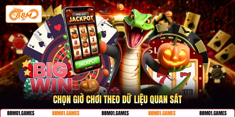 Chọn giờ chơi theo dữ liệu quan sát