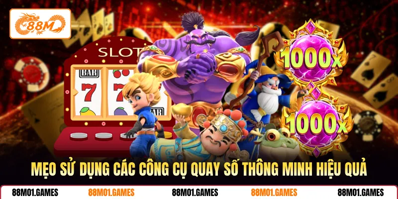 Mẹo sử dụng các công cụ quay số thông minh hiệu quả